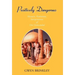 Positively Dangerous: Memoirs, Revelations, Interpretations of One Transcended