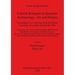 Current Research in Sasanian Archaeology, Art and History: Proceedings of a Conference held at Durham University, November 3rd and 4th, 2001.