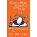 Like a Fire Praying for Rain