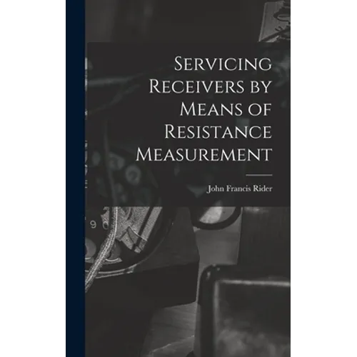 Servicing Receivers by Means of Resistance Measurement