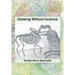 Drawing Without Licence: Art Drawings and Interpretations 2010-2016