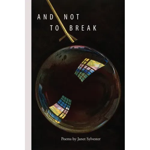 And Not to Break