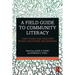 A Field Guide to Community Literacy: Case Studies and Tools for Praxis, Evaluation, and Research