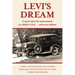 Levi's Dream: A 1930 Trip to the National Parks in a Model a Ford . . . with Seven Children