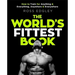 The World's Fittest Book: How to Train for Anything and Everything, Anywhere and Everywhere