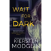Wait for Dark