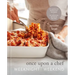 Once Upon a Chef: Weeknight/Weekend: 70 Quick-Fix Weeknight Dinners + 30 Luscious Weekend Recipes: A Cookbook