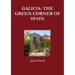 Galicia: The Green Corner of Spain