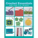 Crochet Essentials: Handy Guide to All the Basics