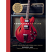 Superstar Guitars: Explore the Guitars That Changed Music Forever