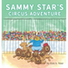 Sammy Star's Circus Adventure