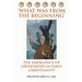 'What Was From the Beginning': The Emergence of Orthodoxy in Early Christianity