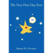 The Very First Day Ever
