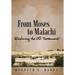 From Moses to Malachi: Exploring the Old Testament