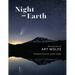 Night on Earth: Photographs by Art Wolfe