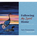 Following My Spirit Home: A Collection of Paintings and Stories