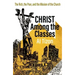Christ Among the Classes: The Rich, the Poor, and the Mission of the Church
