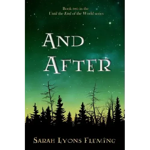 And After: Until the End of the World, Book 2