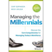 Managing the Millennials: Discover the Core Competencies for Managing Today's Workforce