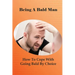 Being A Bald Man: How To Cope With Going Bald By Choice: Hair Growth Success Stories