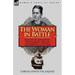 The Woman in Battle: Soldier, Spy and Secret Service Agent for the Confederacy During the American Civil War