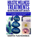 Holistic Wellness Treatments for Total Wellbeing, Beauty, and Health: Pamper Yourself to the Max from the Comfort of Your Home
