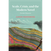 Scale, Crisis, and the Modern Novel