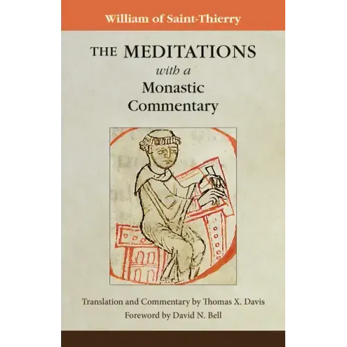 The Meditations with a Monastic Commentary: Volume 91