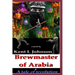 Brewmaster of Arabia: A Tale of Revolution