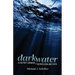 Darkwater: A Pastor's Memoir of Depression and Faith