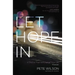 Let Hope in: 4 Choices That Will Change Your Life Forever
