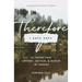 Therefore I Have Hope: 12 Truths That Comfort, Sustain, and Redeem in Tragedy