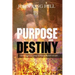 Purpose and Destiny