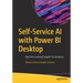 Self-Service AI with Power Bi Desktop: Machine Learning Insights for Business