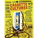 Cassette Cultures: The Past and Present of a Musical Icon