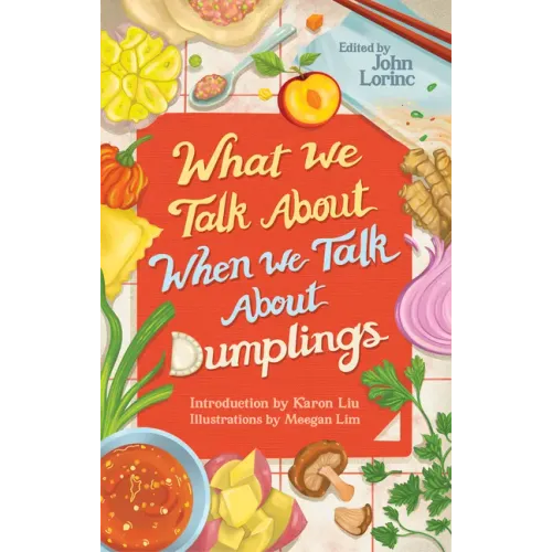 What We Talk about When We Talk about Dumplings