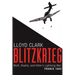 Blitzkrieg: Myth, Reality, and Hitler's Lightning War: France 1940