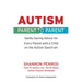 Autism: Parent to Parent: Sanity Saving Advice for Every Parent with a Child on the Autism Spectrum