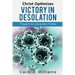 Christ Optimizes Victory In Desolation: Prayers for Uncertain Times