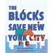 The Blocks Save New York City