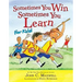 Sometimes You Win--Sometimes You Learn for Kids