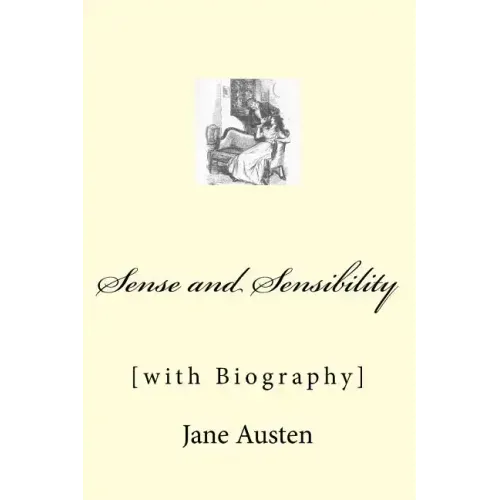 Sense and Sensibility: [with Biography]