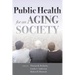 Public Health for an Aging Society