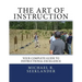 The Art Of Instruction: Your Complete Guide To Instructional Excellence