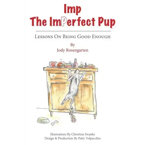 Imp The Imperfect Pup: Lessons on Being Good Enough