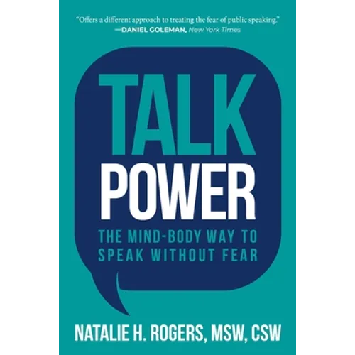 Talk Power: The Mind-Body Way to Speak Without Fear