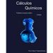 Cálculos químicos: Problemario de química analítica