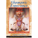 Shamanic Experience: A Practical Guide to Psychic Powers