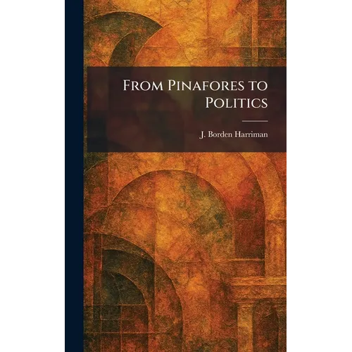 From Pinafores to Politics
