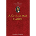 A Christmas Carol: in Prose Being A Ghost-Story of Christmas